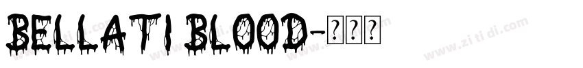 Bellati Blood字体转换